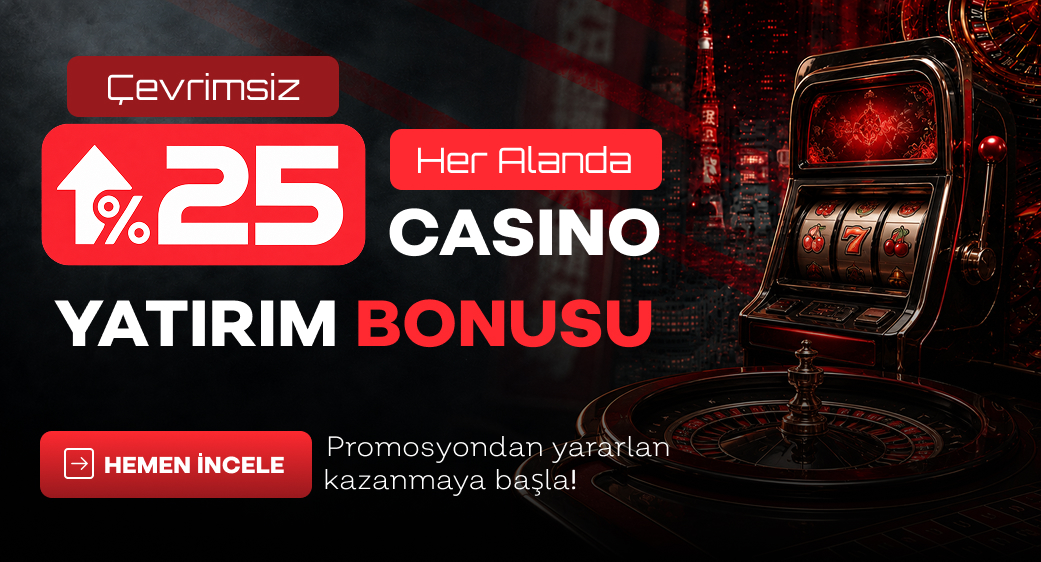 Tokyobet yüzde 25 çevrimsiz casino yatırım bonusu duyurusu